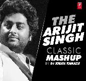 THE ARIJIT SINGH CLASSIC MASHUP DJ Kiran Kamath